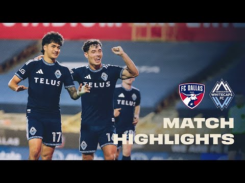 FC Dallas 2-3 FC Vancouver Whitecaps