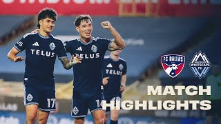 Dealin' with Dallas ???? | FC Dallas vs. Vancouver Whitecaps FC HIGHLIGHTS