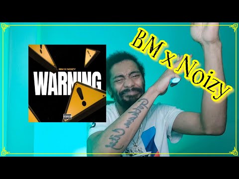 BM x Noizy – Warning | Lyricist Reaction