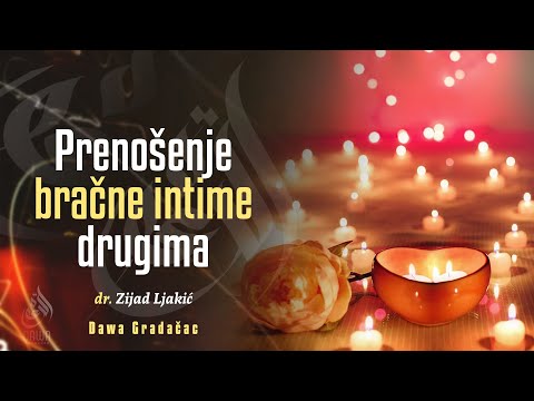 PRENOŠENJE BRAČNE INTIME DRUGIMA - dr. Zijad Ljakić
