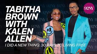 I DID A NEW THING!: Tabitha Brown in Conversation with Kalen Allen