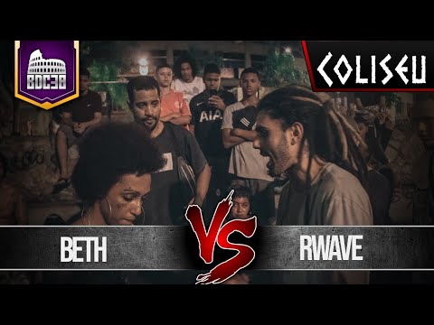 RWAVE X BETH - 1º FASE - BATALHA DO COLISEU - EDIÇÃO 38