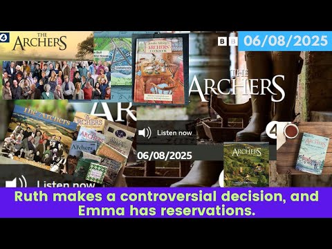 2025 08 06 The Archers Soap Opera