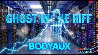 Ghost in the Riff - BODYAUX Music Video