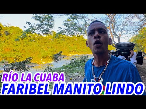 FARIBEL MANITO LINDO MONTE Y RÍO LA CUABA