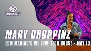 Mary Droppinz for EDM Maniac powered We Love Tech House Livestream (May 13, 2021)