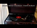 78 RPM: Benny Goodman - Fiesta In Blue