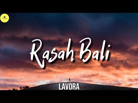 RASAH BALI - LAVORA FT ENA VIKA ( LYRICS VIDEO )