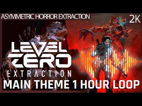 🎵Level Zero: Extraction - 1 Hour Music Loop - Main Theme - OST🎵