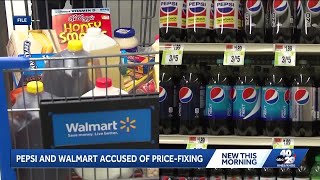 Walmart, Pepsi accused of price-fixing