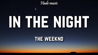 The Weeknd - In The Night (Lyrics)