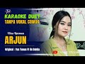 ARJUN KARAOKE DUET TANPA VOKAL COWOK Ft Eliza Rusman