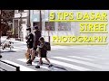 5 TIPS STREET PHOTOGRAPHY | Bahasa Indonesia
