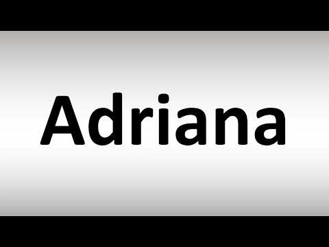 How to Pronounce Adriana