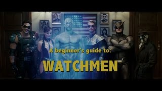 A Beginner&#39;s Guide to Watchmen by The Dom
