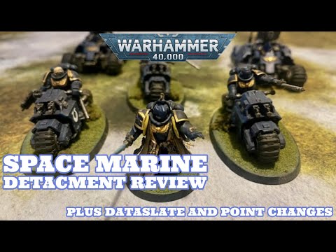 Warhammer 40k Space Marine Detachment review Plus Dataslate and Points changes