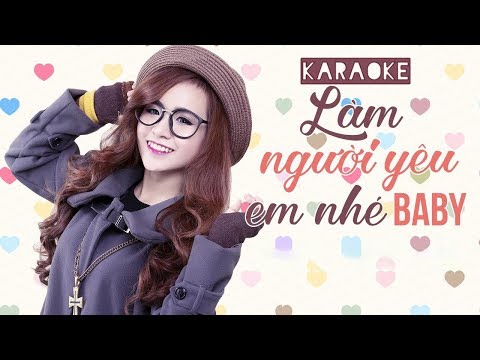 [KARAOKE] Làm Người Yêu Em Nhé Baby - Wendy Thảo