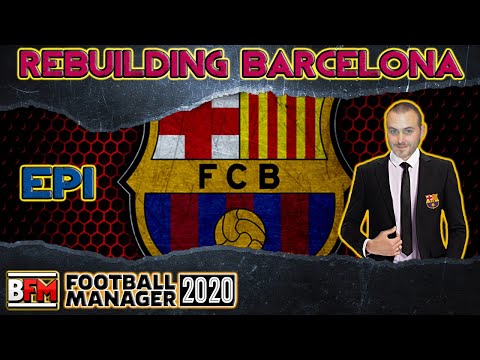 FM20 - EP1 - Rebuilding FC Barcelona - Football Manager 2020