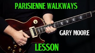 how to play &quot;Parisienne Walkways&quot; on guitar by Gary Moore | electric guitar lesson tutorial