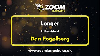 Dan Fogelberg - Longer - Karaoke Version from Zoom Karaoke