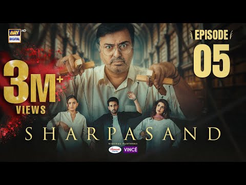 SharPasand Episode 5 | 22 October 2025 | ENG SUB | ARY Digital Drama