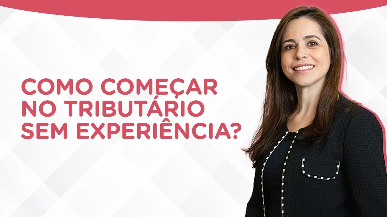🔴 AULA | Como começar a advogar no tributário sem experiência?