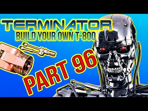 Build Your Own Terminator Part 96 - By Hachette