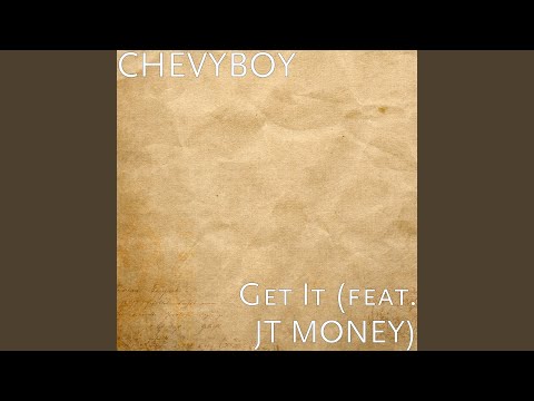 Get It (feat. Jt Money)