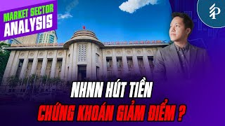 NHNN hút tiền sẽ tác động tiêu cực đến Thị trường chứng khoán?
