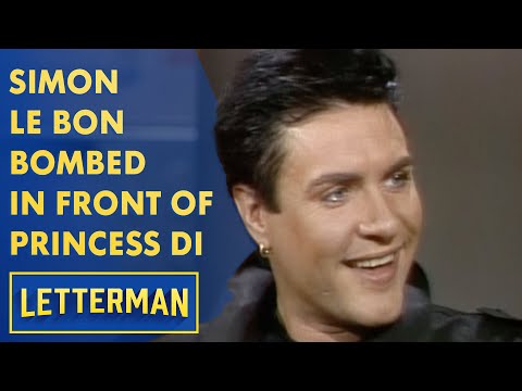 Duran Duran's Simon Le Bon Bombed In Front of Princess Diana | Letterman