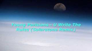 Young Parisians - U Write The Rules (Solarstone Remix)