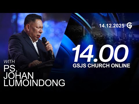 Ibadah Online GSJS 5 - Ps. Johan Lumoindong - Pk.14.00 (14 December 2025)
