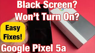 Google Pixel 5a: Black Screen, Screen Won