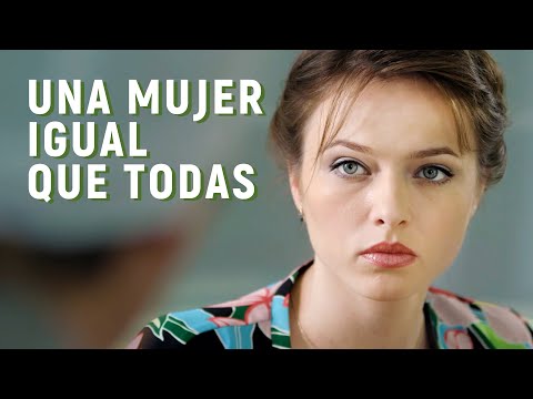 Una mujer igual que todas | Película completa | Parte 1 | Película romántica en Español Latino