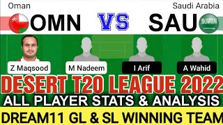 OMN VS SAU DREAM11 TEAM | DESERT T20 OMAN | FULL STATS & ANALYSIS | DREAM11 GL & SL TEAM