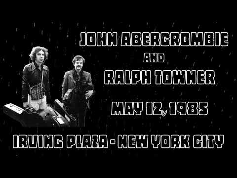 Ralph Towner and John Abercrombie - Irving Plaza, NYC May 12, 1985 Collin Walcott Benefit
