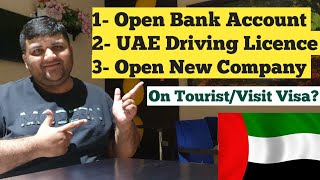 Can I Open Bank Account on Tourist Visa? || Can I Get UAE Driving Licence on Visit Visa?