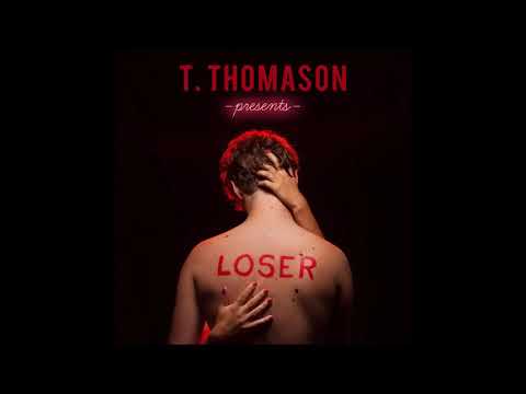 LOSER (Official Audio) - T. Thomason