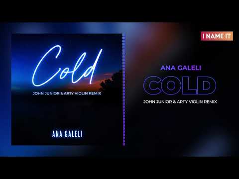 Ana Galeli - Cold (John Junior & Arty Violin Remix) || Official Audio