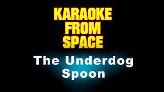 Spoon • The Underdog | Karaoke • Instrumental • Lyrics