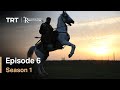 Resurrection Ertugrul Season 1 Episode 6