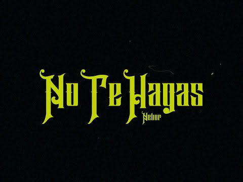 Nebur - No Te Hagas (Official Video)
