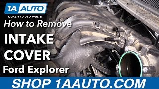 How to Remove Intake Cover 11-19 Ford Explorer