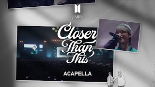 Download lagu Jimin 「Closer Than This」 Acapella mp3
