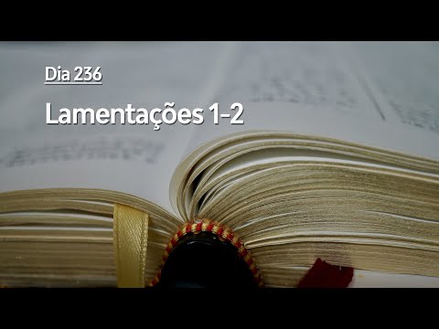 Dia 236 - Lamentações 1-2