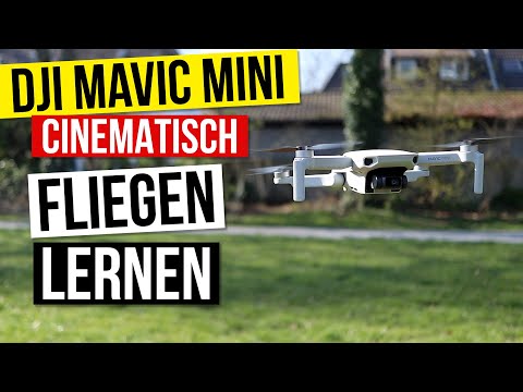 DJI Mavic Mini cinematisch Drohne fliegen lernen für Anfänger und bessere Videos machen Tutorial