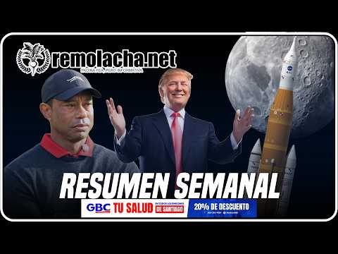 Resumen de la semana - Tiger Woods, Trump, Artemis II