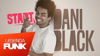 MC Dani Black - Start (DJ Ferreira) Lançamento 2016