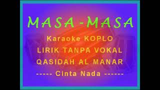 Download lagu MASA MASA Qasidah Koplo Karaoke || al Manar mp3