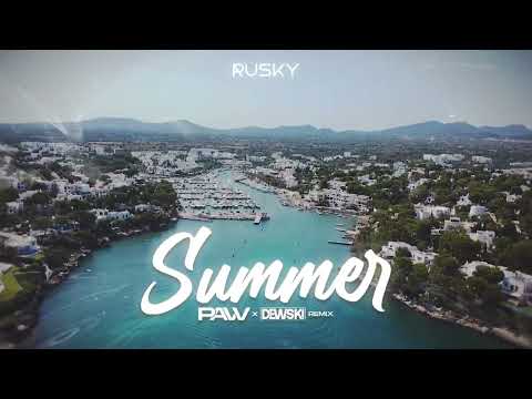 RUSKY - SUMMER ( pavv x DEWSKI REMIX )